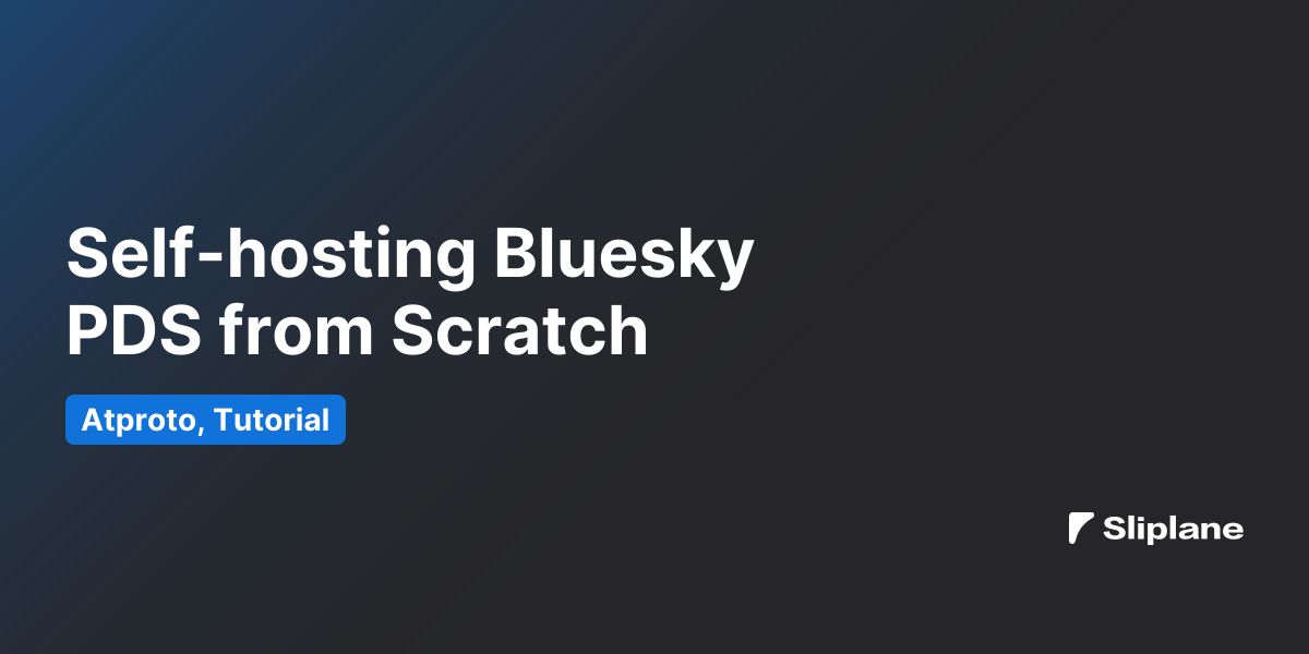 Bluesky PDS von Grund auf selbst hosten